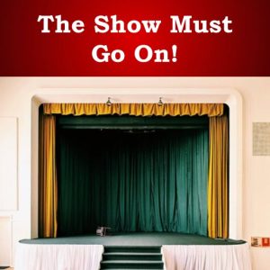 The Show Must Go On